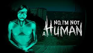 No, I'm not a Human - Game Cover